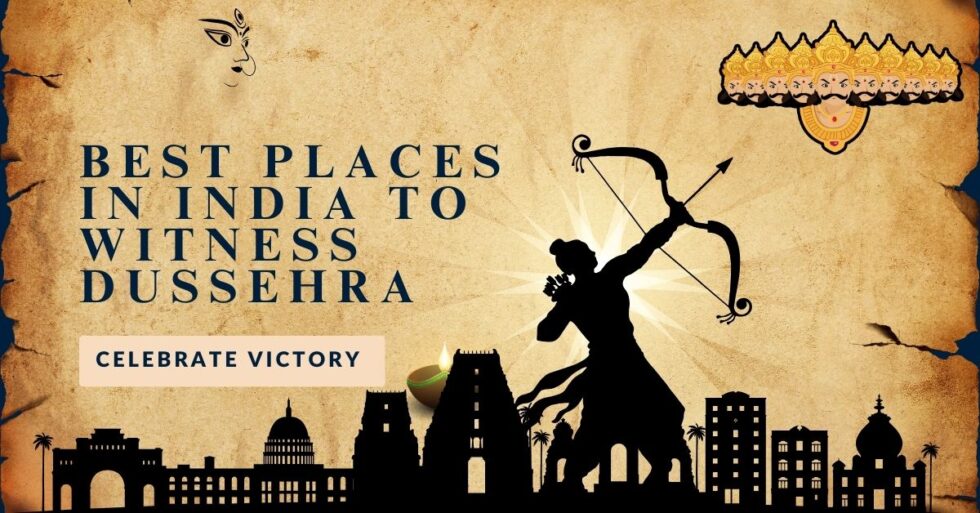 Best Places in India to Witness Dussehra Celebrations