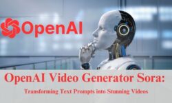 OpenAI Video Generator Sora: Transforming Text Prompts into Stunning Videos