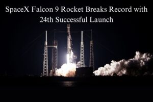 SpaceX Falcon 9 Rocket Breaks Record with 24th Successful Launch