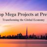 15 Top Mega Projects at Present: Transforming the Global Economy