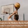 Analytics in Modern Basketball Transforming Strategies and Shaping the NBA’s Future