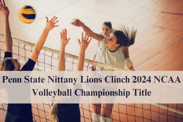 Penn State Nittany Lions Clinch NCAA Volleyball Championship 2024 Title in Historic Victory