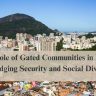 The Role of Gated Communities in India: Bridging Security and Social Divide